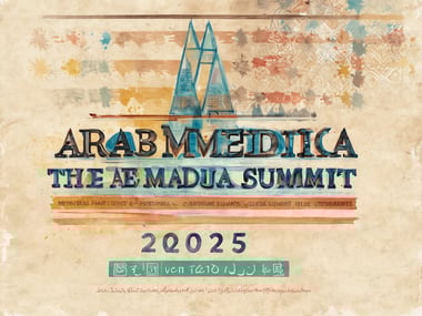 Erlebe den Arab Media Summit 2025 in Dubai hautnah